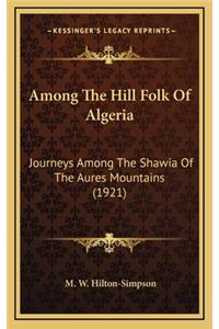 Among the Hill Folk of Algeria