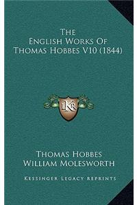 English Works of Thomas Hobbes V10 (1844)