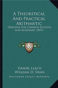 Theoretical and Practical Arithmetic