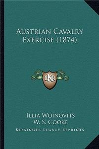 Austrian Cavalry Exercise (1874)