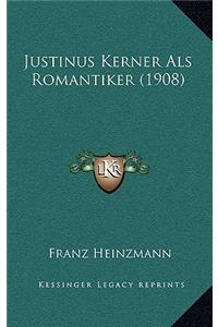 Justinus Kerner Als Romantiker (1908)