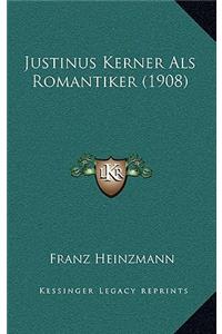 Justinus Kerner ALS Romantiker (1908)