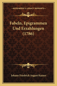 Fabeln, Epigrammen Und Erzahlungen (1786)