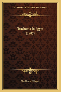 Trachoma In Egypt (1907)