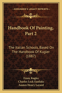 Handbook Of Painting, Part 2