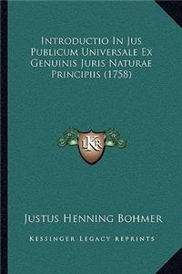 Introductio In Jus Publicum Universale Ex Genuinis Juris Naturae Principiis (1758)