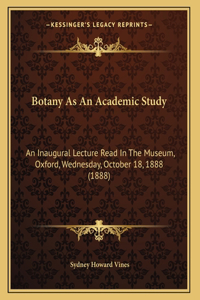 Botany As An Academic Study