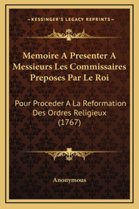 Memoire A Presenter A Messieurs Les Commissaires Preposes Par Le Roi