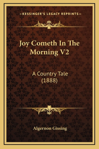 Joy Cometh In The Morning V2