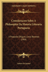 Consideracoes Sobre A Philosophia Da Historia Litteraria Portugueza