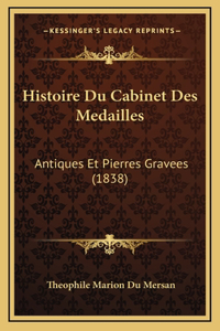 Histoire Du Cabinet Des Medailles