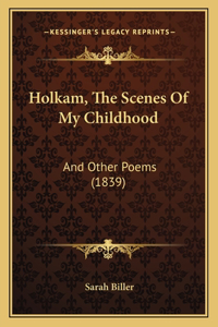 Holkam, The Scenes Of My Childhood