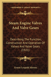 Steam Engine Valves And Valve Gears