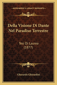 Della Visione Di Dante Nel Paradiso Terrestre