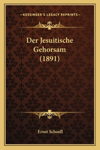 Der Jesuitische Gehorsam (1891)