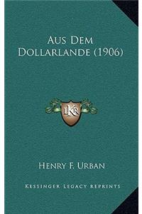 Aus Dem Dollarlande (1906)