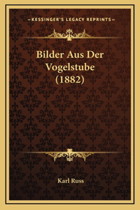 Bilder Aus Der Vogelstube (1882)