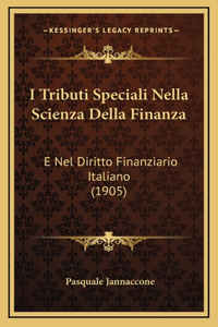 I Tributi Speciali Nella Scienza Della Finanza