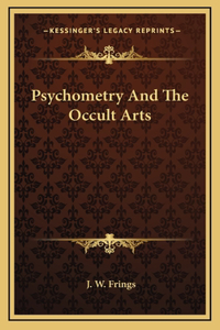 Psychometry And The Occult Arts