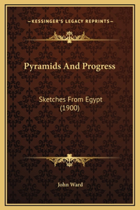 Pyramids And Progress