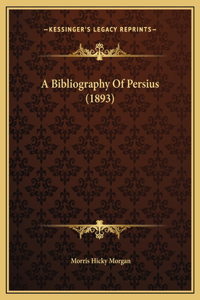 A Bibliography Of Persius (1893)