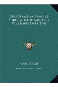 Uber Sebastian Francks Sprichwortersammlung Vom Jahre 1541 (1894)