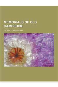 Memorials of Old Hampshire