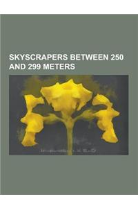 Skyscrapers Between 250 and 299 Meters