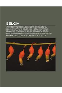 Belgia: Architektura Belgii, Belgijskie Odznaczenia, Belgijskie Prawo, Belgijskie Uczelnie WY Sze, Belgowie, Etnografia Belgii