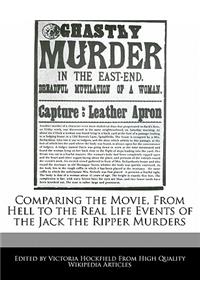 Comparing the Movie, from Hell to the Real Life Events of the Jack the Ripper Murders