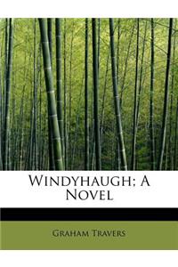 Windyhaugh; A Novel