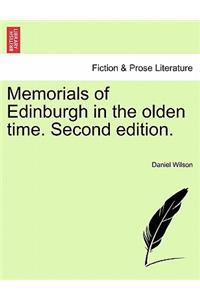 Memorials of Edinburgh in the Olden Time. Second Edition.