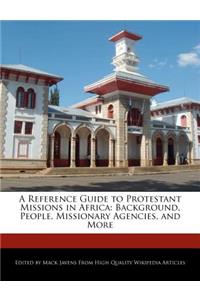 A Reference Guide to Protestant Missions in Africa