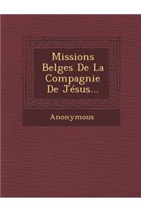 Missions Belges de La Compagnie de Jesus...
