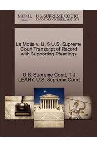 La Motte V. U. S U.S. Supreme Court Transcript of Record with Supporting Pleadings