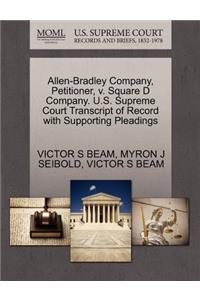 Allen-Bradley Company, Petitioner, V. Square D Company. U.S. Supreme Court Transcript of Record with Supporting Pleadings