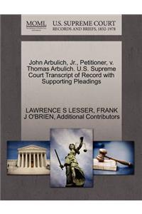 John Arbulich, Jr., Petitioner, V. Thomas Arbulich. U.S. Supreme Court Transcript of Record with Supporting Pleadings