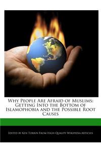 Why People Are Afraid of Muslims