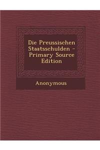 Die Preussischen Staatsschulden