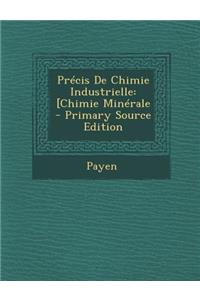 Precis de Chimie Industrielle: [Chimie Minerale