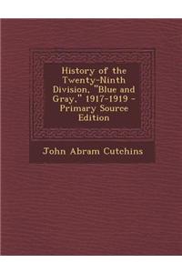 History of the Twenty-Ninth Division, Blue and Gray, 1917-1919