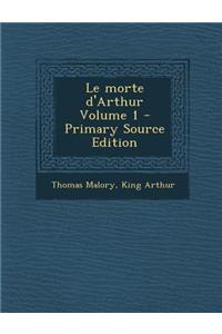 Le Morte D'Arthur Volume 1