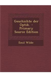 Geschichte Der Optik. - Primary Source Edition