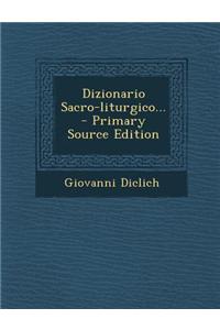 Dizionario Sacro-Liturgico...