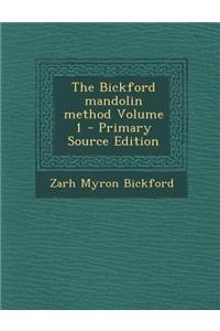 The Bickford Mandolin Method Volume 1