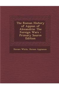 The Roman History of Appian of Alexandria