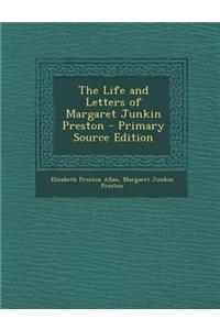 The Life and Letters of Margaret Junkin Preston - Primary Source Edition