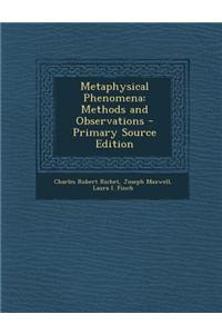 Metaphysical Phenomena: Methods and Observations