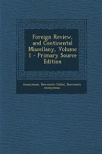 Foreign Review, and Continental Miscellany, Volume 1 - Primary Source Edition