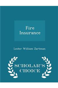 Fire Insurance - Scholar's Choice Edition